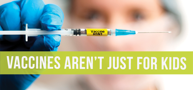 blog-vaccines-aren't-just-for-kids