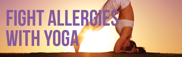 Fight allergies with yoga
