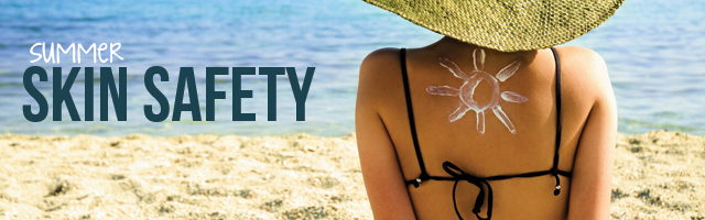 Summer Skin Safety